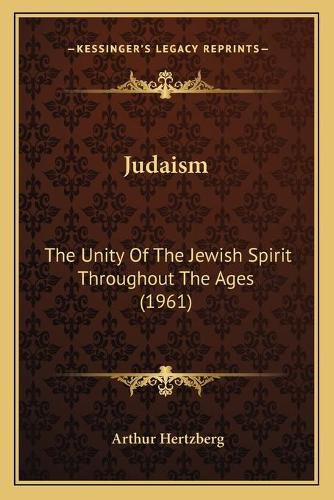 Cover image for Judaism: The Unity of the Jewish Spirit Throughout the Ages (1961)