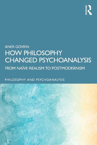 Cover image for How Philosophy Changed Psychoanalysis