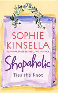 Cover image for Shopaholic Ties the Knot: A Novel