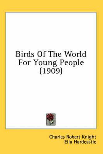 Cover image for Birds of the World for Young People (1909)
