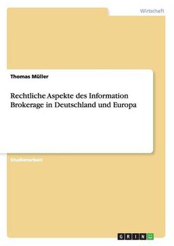 Cover image for Rechtliche Aspekte des Information Brokerage in Deutschland und Europa