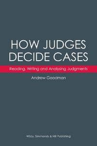 Cover image for How Judges Decide Cases: Reading, Writing and Analysing Judgments