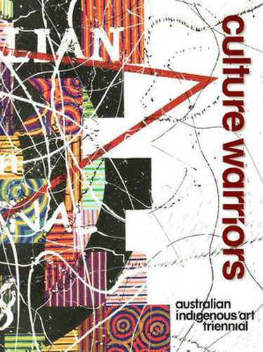 Cover image for Culture Warriors: Australian Indigenous Art Triennial