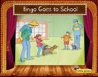Cover image for Little Plays: Bingo Goes to School
