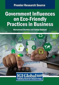 Cover image for Government Influences on Eco-Friendly Practices in Business