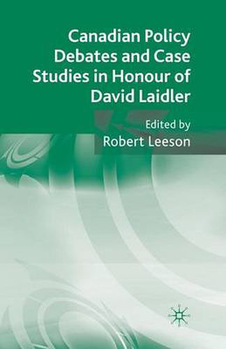 Cover image for Canadian Policy Debates and Case Studies in Honour of David Laidler