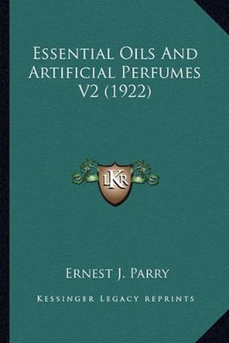 Cover image for Essential Oils and Artificial Perfumes V2 (1922)