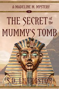 Cover image for The Secret of the Mummy's Tomb