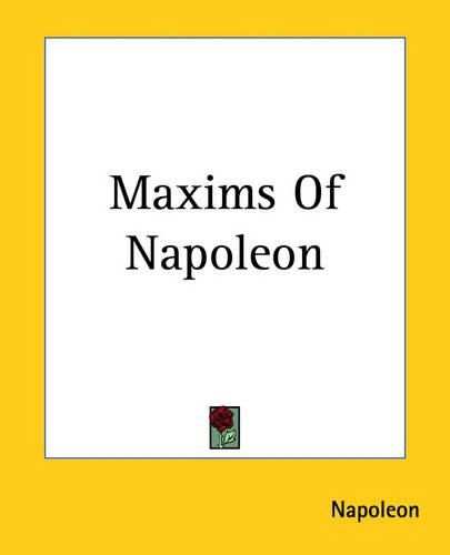 Cover image for Maxims Of Napoleon