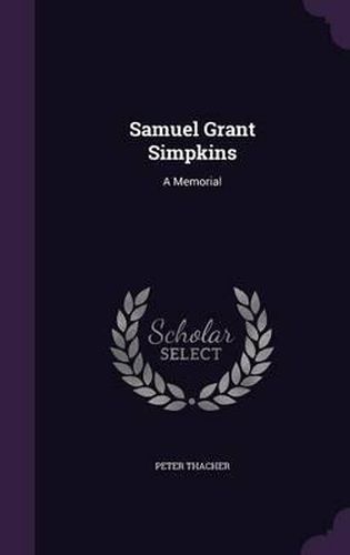 Samuel Grant Simpkins: A Memorial