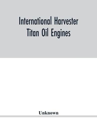 Cover image for International Harvester Titan oil engines