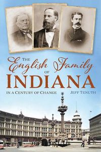 Cover image for The English Family of Indiana in a Century of Change