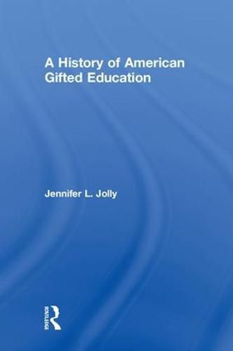 Cover image for A History of American Gifted Education