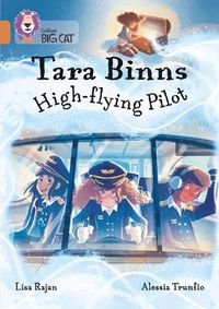 Cover image for Tara Binns: High-Flying Pilot: Band 12/Copper