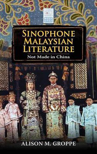 Cover image for Sinophone Malaysian Literature: Not Made in China