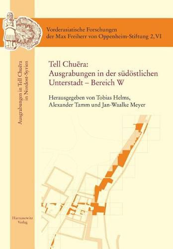 Cover image for Tell Chuera: Ausgrabungen in Der Sudostlichen Unterstadt - Bereich W
