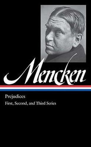 Cover image for H. L. Mencken: Prejudices Vol. 1 (LOA #206): First, Second, and Third Series