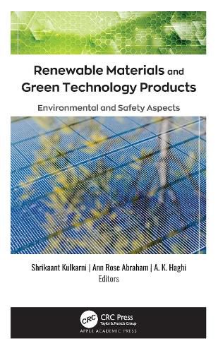 Renewable Materials and Green Technology Products: Environmental and Safety Aspects