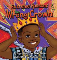 Cover image for Extreme Hakeem: The Wrong Crown