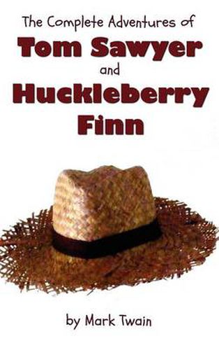 Cover image for The Complete Adventures of Tom Sawyer and Huckleberry Finn (Unabridged & Illustrated) - The Adventures of Tom Sawyer, Adventures of Huckleberry Finn,Tom Sawyer Abroad & Tom Sawyer Detective