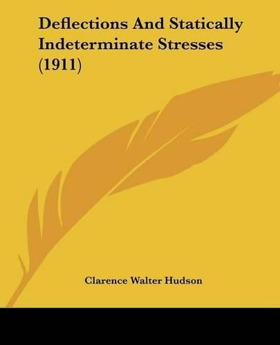 Cover image for Deflections and Statically Indeterminate Stresses (1911)