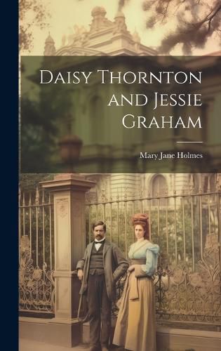 Cover image for Daisy Thornton and Jessie Graham