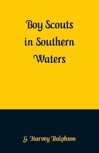 Cover image for Boy Scouts in Southern Waters