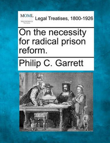 Cover image for On the Necessity for Radical Prison Reform.