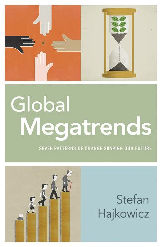Global Megatrends: Seven Patterns of Change Shaping Our Future
