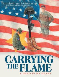 Cover image for Carrying the Flame: A Hero in My Heart