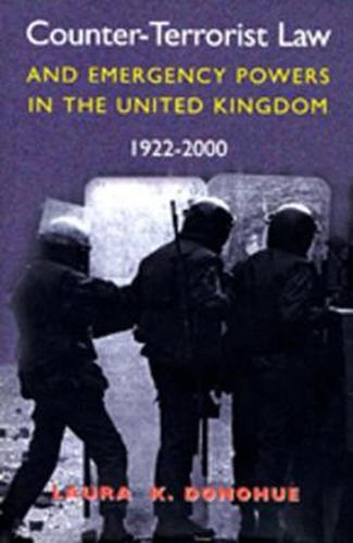 Cover image for Counter-terrorist Law and Emergency Powers in the United Kingdom, 1922-2000