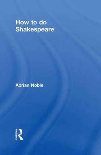 Cover image for How to do Shakespeare