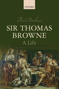Cover image for Sir Thomas Browne: A Life