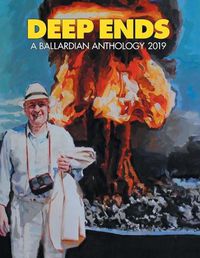 Cover image for Deep Ends 2019 a Ballardian Anthology