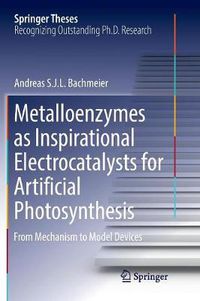 Cover image for Metalloenzymes as Inspirational Electrocatalysts for Artificial Photosynthesis: From Mechanism to Model Devices