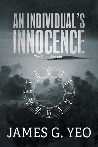 An Individual's Innocence: The Silent Screams