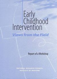 Cover image for Early Childhood Intervention: Views from the Field: Report of a Workshop