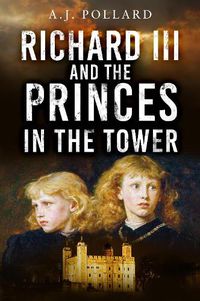Cover image for Richard III and the Princes in the Tower
