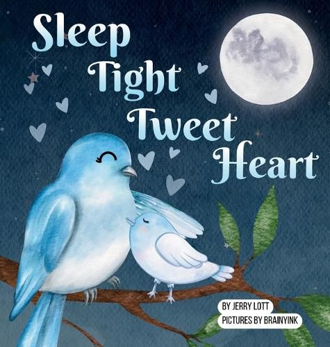 Cover image for Sleep Tight Tweet Heart