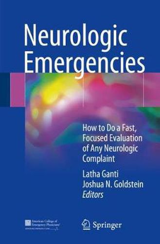 Cover image for Neurologic Emergencies: How to Do a Fast, Focused Evaluation of Any Neurologic Complaint