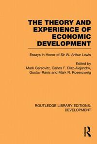 Cover image for The Theory and Experience of Economic Development: Essays in Honour of Sir Arthur Lewis