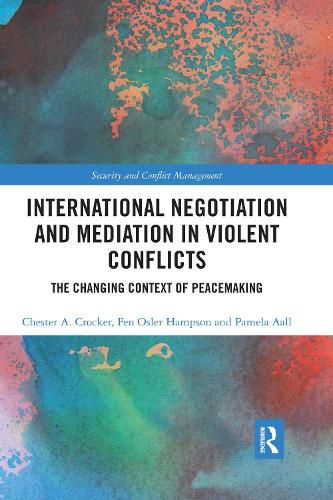 Cover image for International Negotiation and Mediation in Violent Conflicts: The Changing Context of Peacemaking