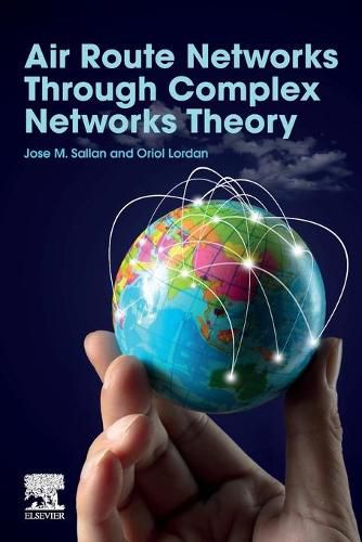 Cover image for Air Route Networks Through Complex Networks Theory