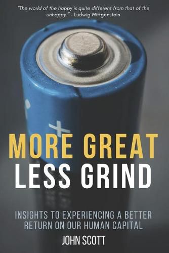 Cover image for More Great Less Grind: Insights to experiencing a better return on our human capital.