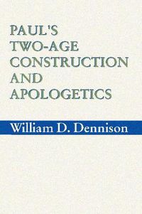 Cover image for Paul's Two-Age Construction and Apologetics