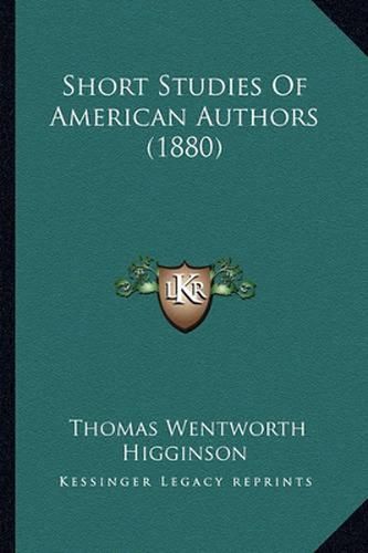 Cover image for Short Studies of American Authors (1880)