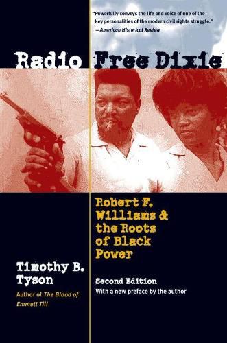 Radio Free Dixie: Robert F. Williams and the Roots of Black Power