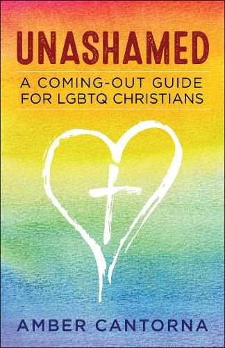 Cover image for Unashamed: A Coming-Out Guide for LGBTQ Christians