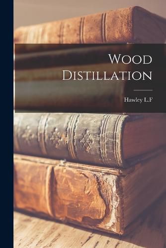 Cover image for Wood Distillation