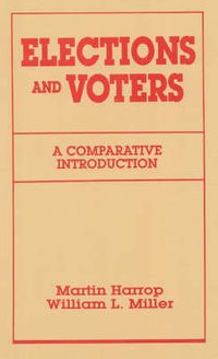 Cover image for Elections and Voters: A Comparative Introduciton